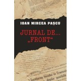 Jurnal de &hellip;&quot;front&quot; - Ioan Mircea Pascu