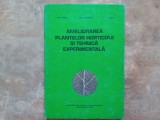 AMELIORAREA PLANTELOR HORTICOLE SI TEHNICA EXPERIMENTALA - I. CAZACEANU, 1982
