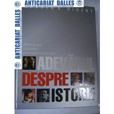 ADEVARUL DESPRE ISTORIE - Reader&#039;s Digest