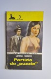 Partida de &bdquo;puzzle&rdquo; &ndash; Aut. Cornel Scafeș, Ed. Militară, 1990 (Sfinx, serie nouă 3)