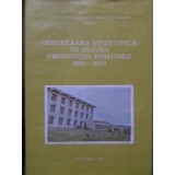CERCETAREA STIINTIFICA IN SLUJBA PRODUCTIEI POMICOLE 1950-1990-STATIUNEA DE CERCETARE SI PRODUCTIE POMICOLA-127288