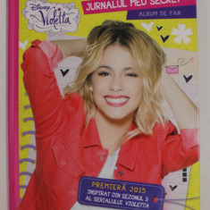 COLECTIA '' DISNEY '' VIOLETTA - JURNALUL MEU SECRET ., ALBUM DE FAN , 2015