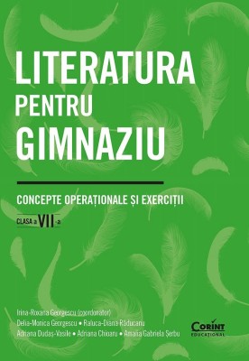 Literatura Pentru Gimnaziu Cls A Vii-A. Concepte Operationale Si Exercitii, Adriana Chioaru, Amalia Gabriela Serbu, Irina-Roxana Georgescu, Delia-Moni foto