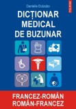 Dictionar medical de buzunar francez-roman/ roman-francez - Polirom