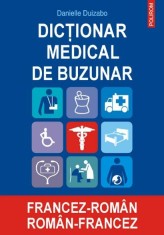 Dictionar medical de buzunar francez-roman/ roman-francez - Polirom