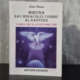 Lidia B&icirc;rsan - Miruna sau miracolul cosmic al nașterii. Vindecare și autovindecare | vindecare spirituală, autovindecare, naștere și cosmos