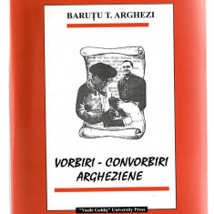 Vorbiri - Convorbiri argheziene - Barutu T. Arghezi - "Vasile Goldis" Press,