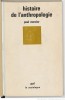 Histoire de l anthropologie / Paul Mercier