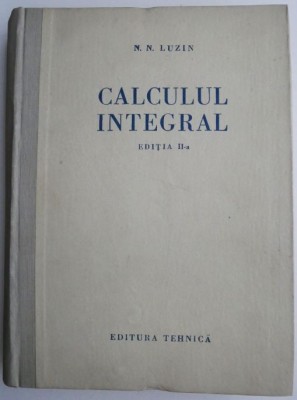 Calculul integral &amp;ndash; N.N. Luzin (putin uzata) foto