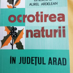 Aurel Ardelean - Ocrotirea naturii in judetul Arad