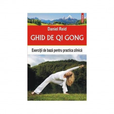 Ghid de Qi Gong. Exercitii de baza - Daniel Reid foto