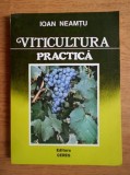 Ioan Neamțu - Viticultura practică