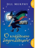 O vrajitoare ingrozitoare - Jill Murphy, Lavinia Braniste