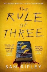 The Rule of Three : The &#039;utterly paranoia-inducing and brilliant&#039; (Sarah Pinborough) chilling suspense thriller - SAS Gardners EU