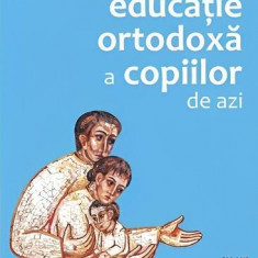 Sfaturi pentru o educaţie ortodoxă a copiilor de azi - Paperback brosat - Sf. Ioan Gură de Aur - Deisis