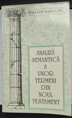 Analiza semantica a unor termeni din noul testament/William Barclay foto