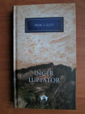 Pearl S. Buck - Inger luptator (2012, editie cartonata)