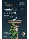 Cumpara ieftin Amintiri din viitor. Manifest pentru lectura/Irene Vallejo