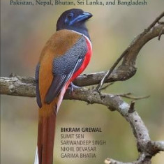 A Photographic Field Guide to the Birds of India, Pakistan, Nepal, Bhutan, Sri Lanka, and Bangladesh