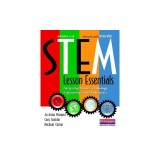 Stem Lesson Essentials, Grades 3-8: Integrating Science, Technology, Engineering, and Mathematics