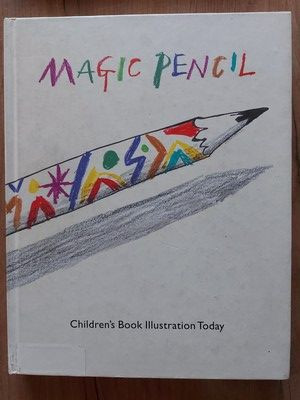 Magic Pencil Children&amp;#039;s book ilustration today Selected by Quentin Blake foto