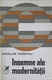 INSEMNE ALE MODERNITATII-NICOLAE CIOBANU-225289