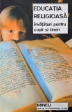 Educatia religioasa. Invataturi pentru copii si tineri - Irineu, episcop de Ekaterinburg si Irbit