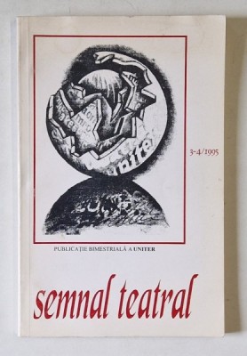 REVISTA SEMNAL TEATRAL , NUMERELE 3 - 4 , 1995 foto