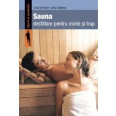 Sauna - desfătare pentru minte și trup