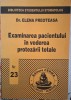 Examinarea Pacientiului in vederea protezarii totale