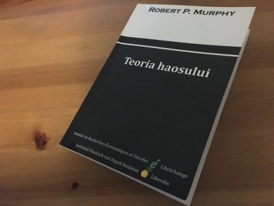 Robert P. Murphy, Teoria haosului. Doua eseuri despre anarhia pietei foto