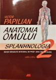 Anatomia omului volumul 2 Splanhnologia, Victor Papilian