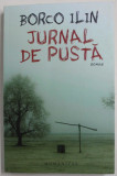 JURNAL DE PUSTA , roman de BORCO ILIN , 2021 , DEDICATIE *, Humanitas