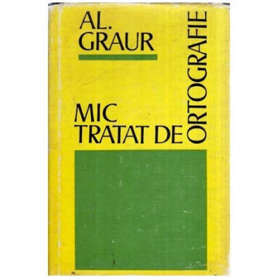 Alexandru Graur - Mic tratat de ortografie - 116442 foto