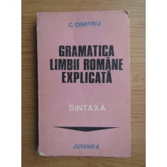 C. Dimitriu - Gramatica limbii romane explicata