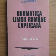 C. Dimitriu - Gramatica limbii romane explicata