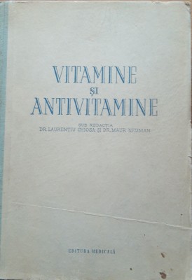 Vitamine Si Antivitamine - Laurentiu Chiosa, Maur Neuman foto