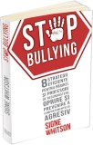 Cumpara ieftin Stop bullying. 8 strategii eficiente pentru parinti si profesori de recunoastere, oprire si prevenire a comportamentului agresiv