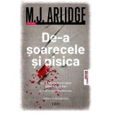 De-a soarecele si pisica - M. J. Arlidge