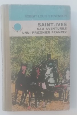 myh 521f - RL Stevenson - Saint-Ives sau aventurile unui prizonier francez 1978 foto
