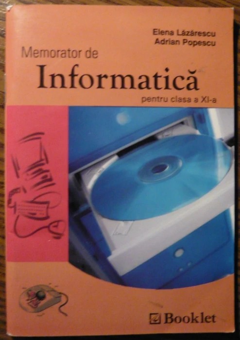 Memorator - Elena Lazarescu, Adrian Popescu - Informatica - Pentru clasa a XI-a