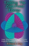 Tapping the Zero Point Energy: Free Energy in Today&#039;s Physics