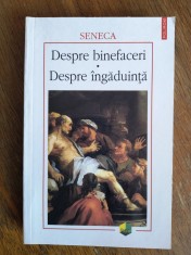 Despre binefaceri, Despre ingaduinta - Seneca / R1F
