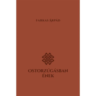 Ostorz&amp;uacute;g&amp;aacute;sban &amp;eacute;nek - Farkas &amp;Aacute;rp&amp;aacute;d foto