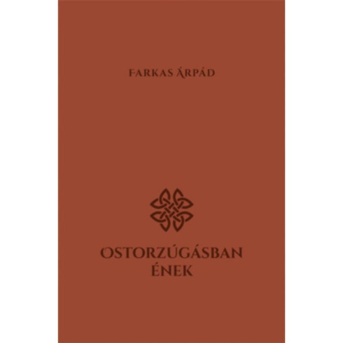 Ostorz&uacute;g&aacute;sban &eacute;nek - Farkas &Aacute;rp&aacute;d