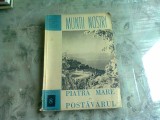 MUNTII NOSTRI. PIATRA MARE SI POSTAVARUL