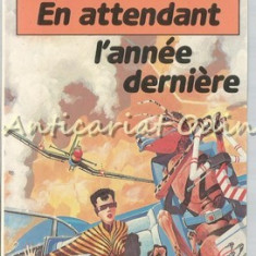 En Attendant L'Annee Derniere - Philip K. Dick