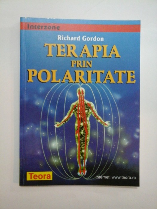 TERAPIA PRIN POLARITATE - Richard Gordon