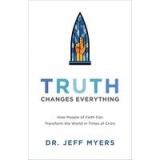 Truth Changes Everything