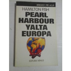 PEARL HARBOUR YALTA EUROPA - Hamilton FISH -